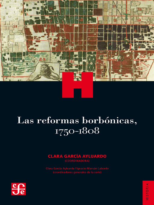 Detalles del título Las reformas borbónicas, 1750-1808 de Clara García Ayluardo - Disponible